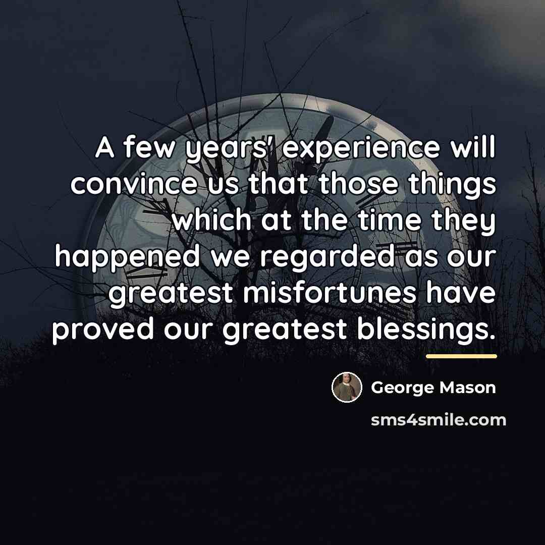 “A few years' experience will convince us that those things…” quote by George Mason