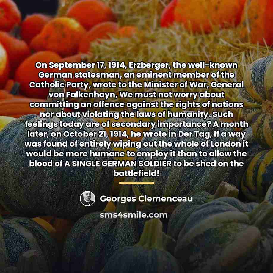 “On September 17, 1914, Erzberger, the well-known German statesman, an…” quote by Georges Clemenceau