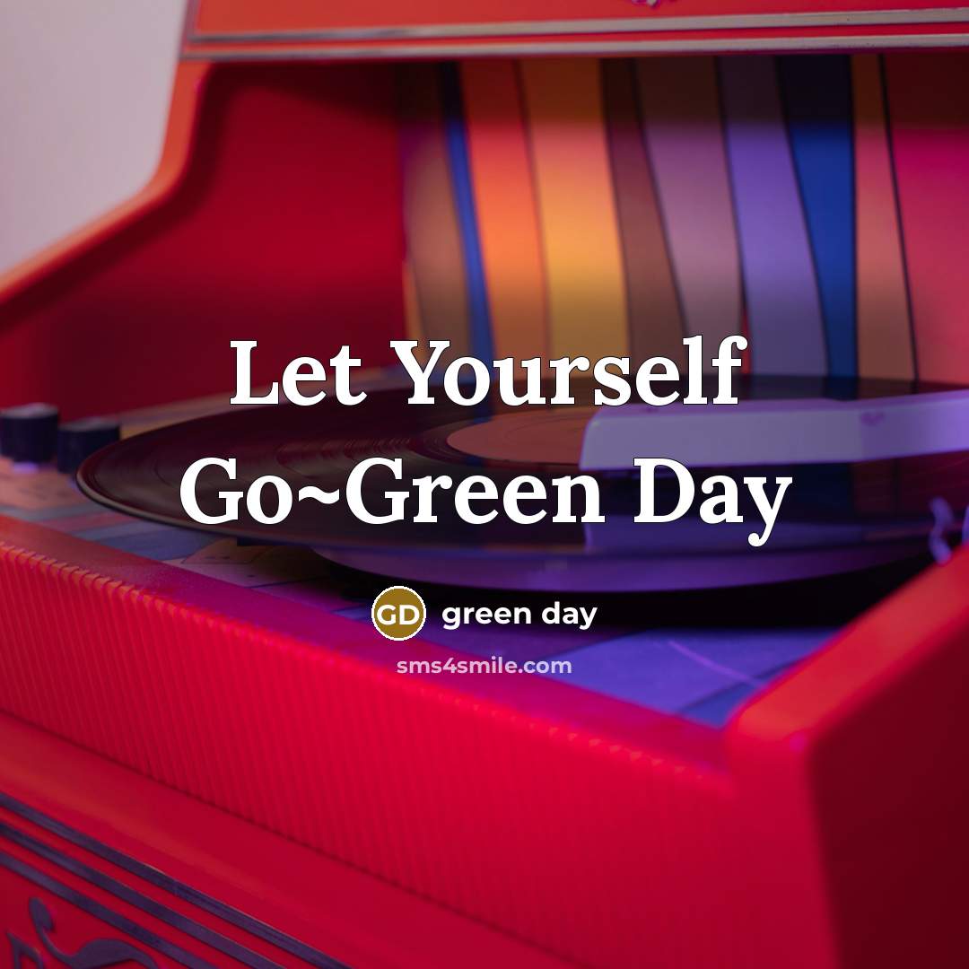 “Let Yourself Go~Green Day…” quote by Green Day