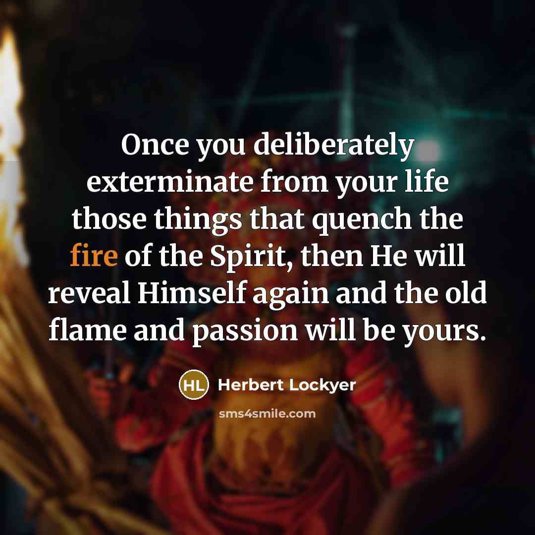 “Once you deliberately exterminate from your life those things that…” quote by Herbert Lockyer