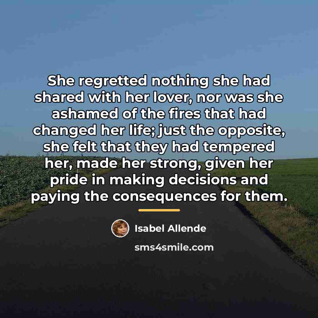 “She regretted nothing she had shared with her lover, nor…” quote by Isabel Allende