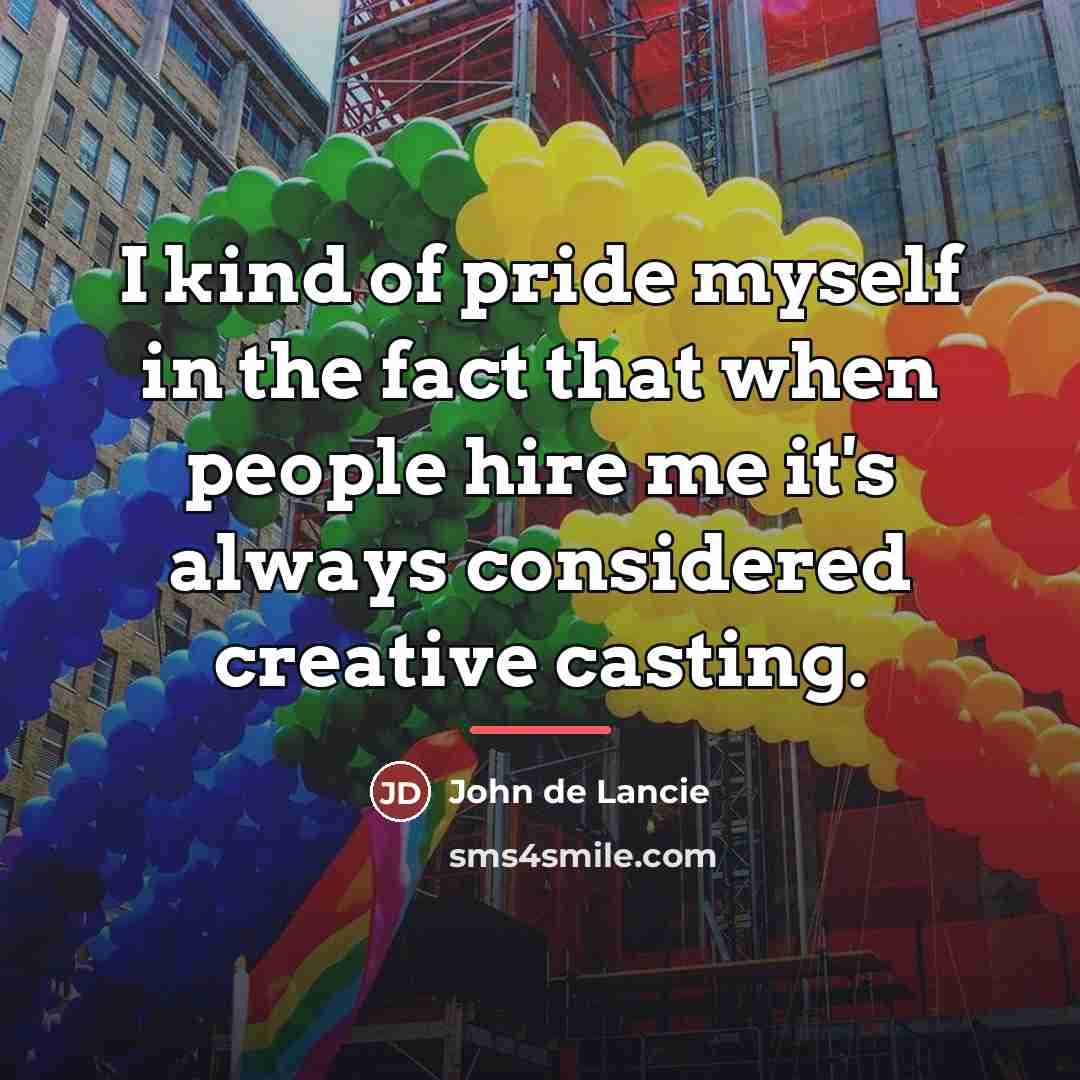 “I kind of pride myself in the fact that when…” quote by John de Lancie