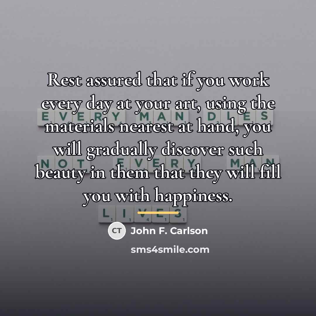 “Rest assured that if you work every day at your…” quote by John F. Carlson