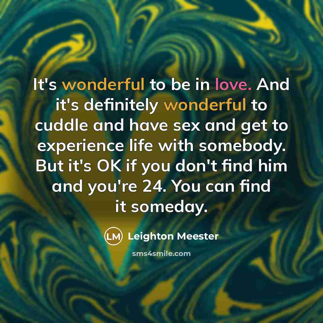 “It's wonderful to be in love. And it's definitely wonderful…” quote by Leighton Meester