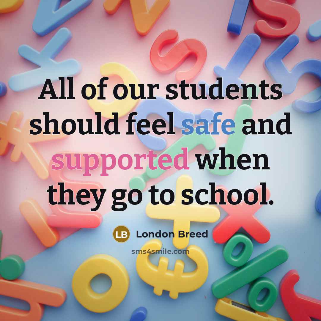 “All of our students should feel safe and supported when they go to school.” quote by London Breed