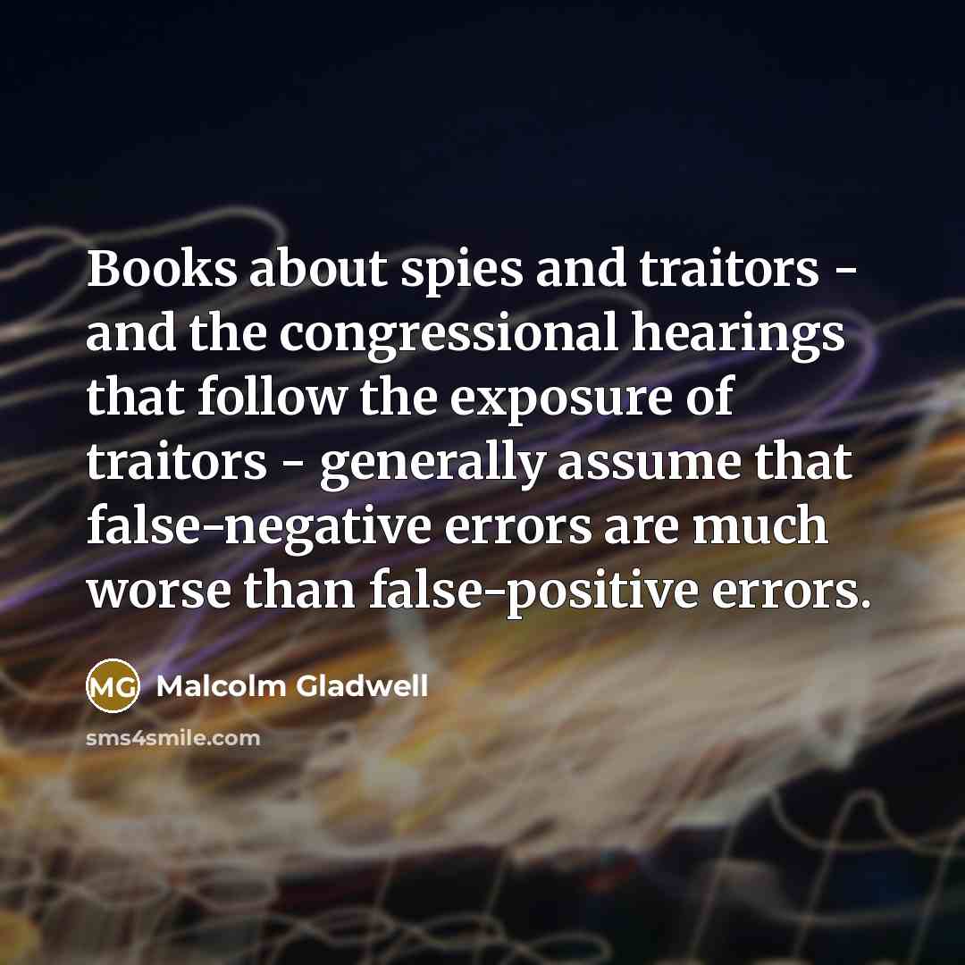 “Books about spies and traitors - and the congressional hearings…” quote by Malcolm Gladwell