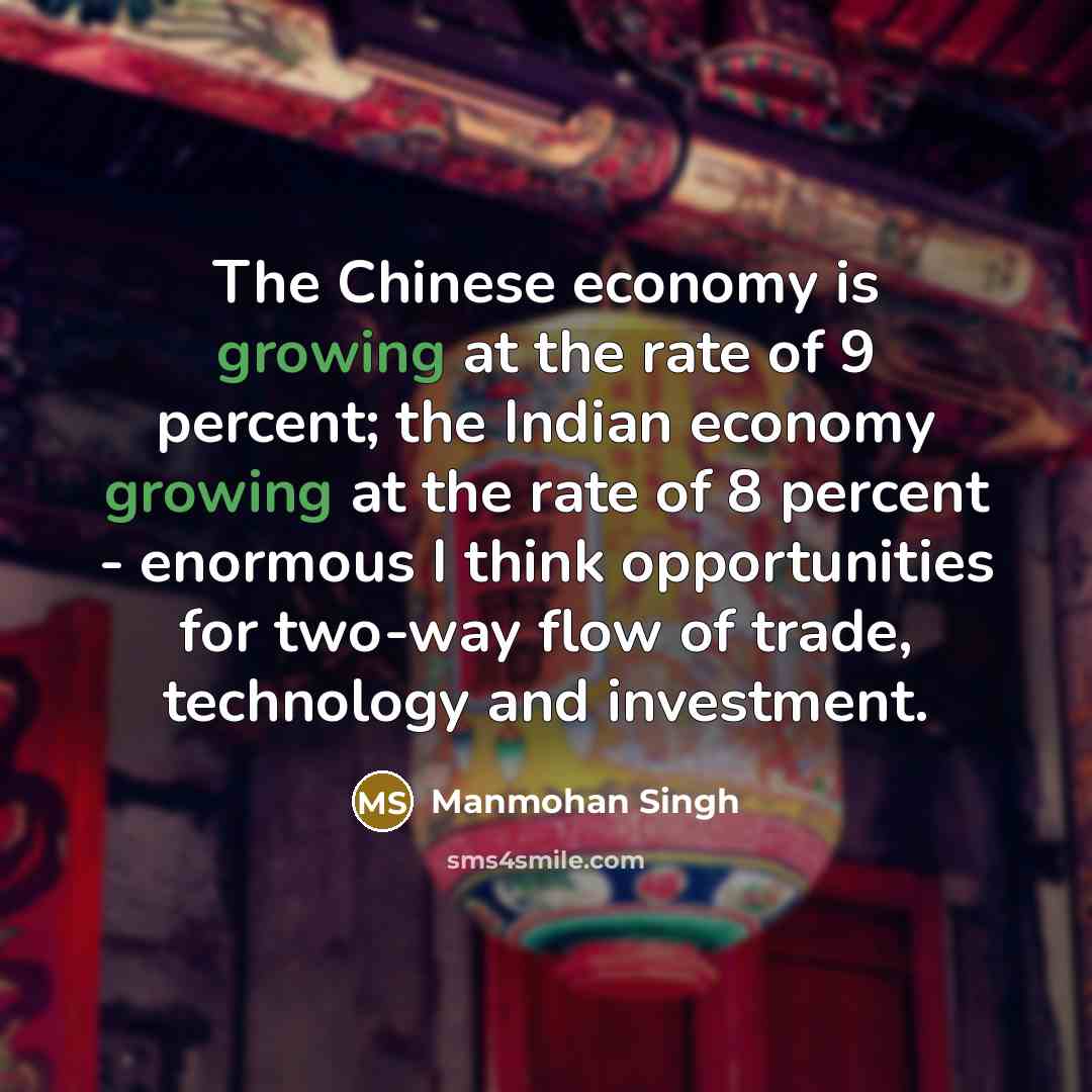 “The Chinese economy is growing at the rate of 9…” quote by Manmohan Singh