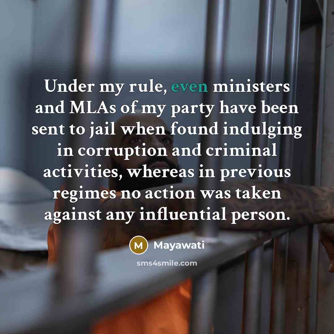“Under my rule, even ministers and MLAs of my party…” quote by Mayawati