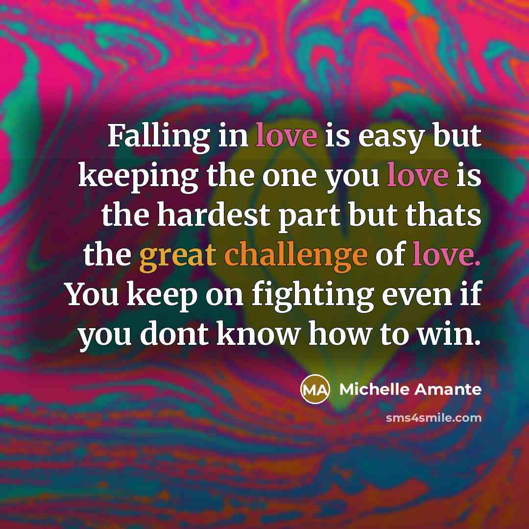 “Falling in love is easy but keeping the one you…” quote by Michelle Amante