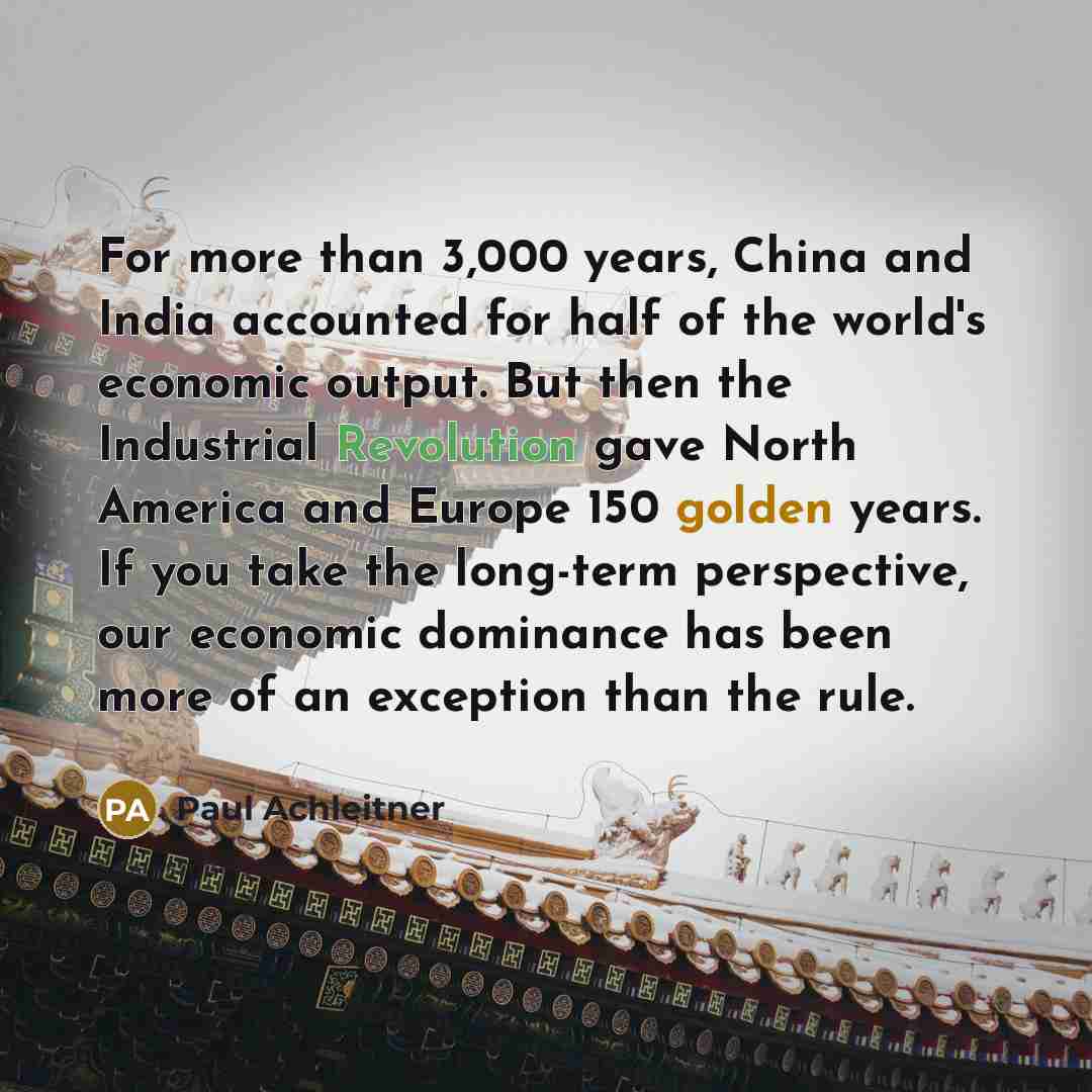 “For more than 3,000 years, China and India accounted for…” quote by Paul Achleitner