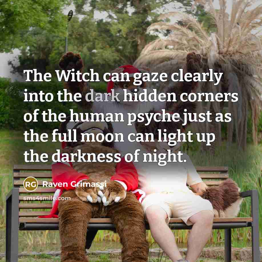 “The Witch can gaze clearly into the dark hidden corners…” quote by Raven Grimassi