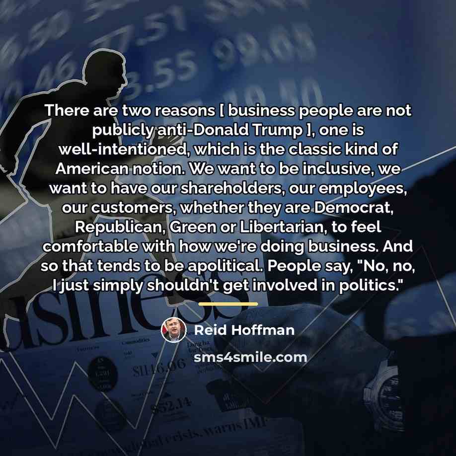 “There are two reasons [ business people are not publicly…” quote by Reid Hoffman
