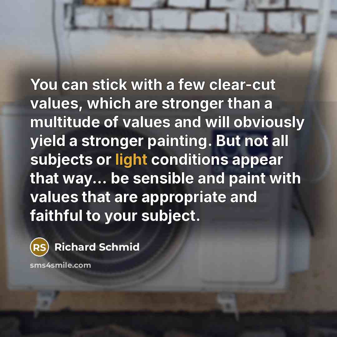 “You can stick with a few clear-cut values, which are…” quote by Richard Schmid