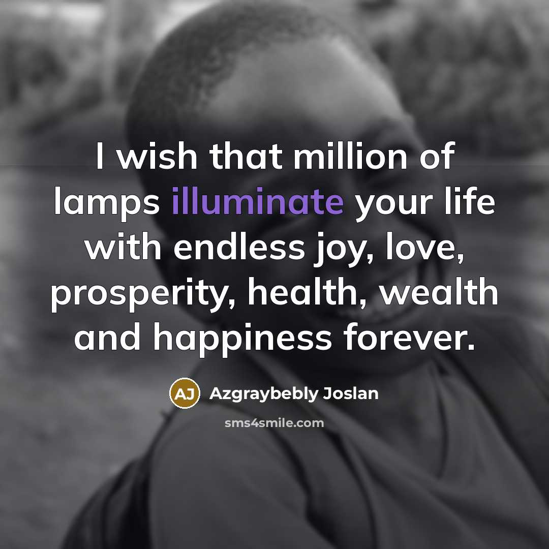 “I wish that million of lamps illuminate your life with…” quote by Azgraybebly Joslan