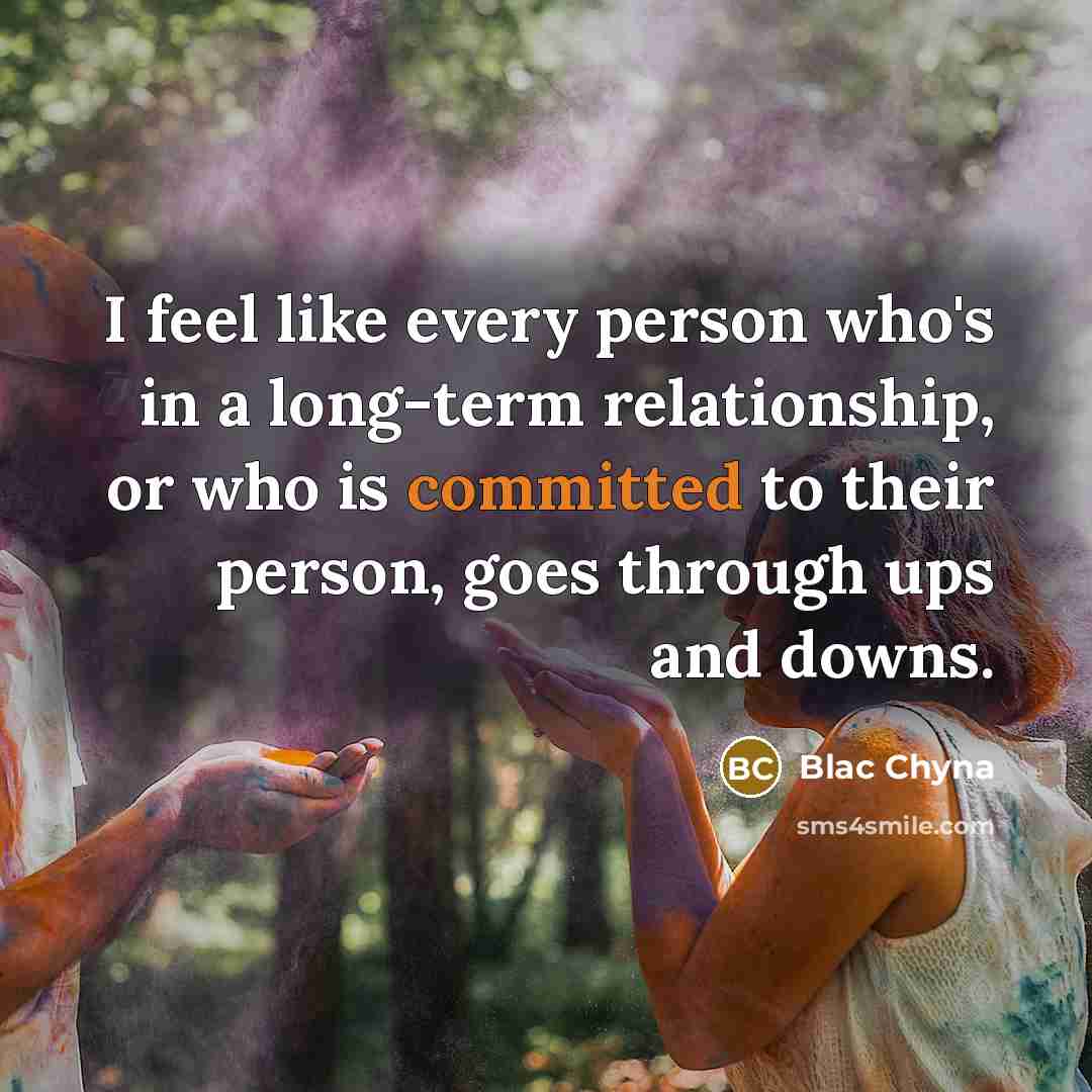 “I feel like every person who's in a long-term relationship,…” quote by Blac Chyna
