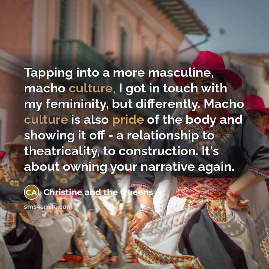 “Tapping into a more masculine, macho culture, I got in…” quote by Christine and the Queens