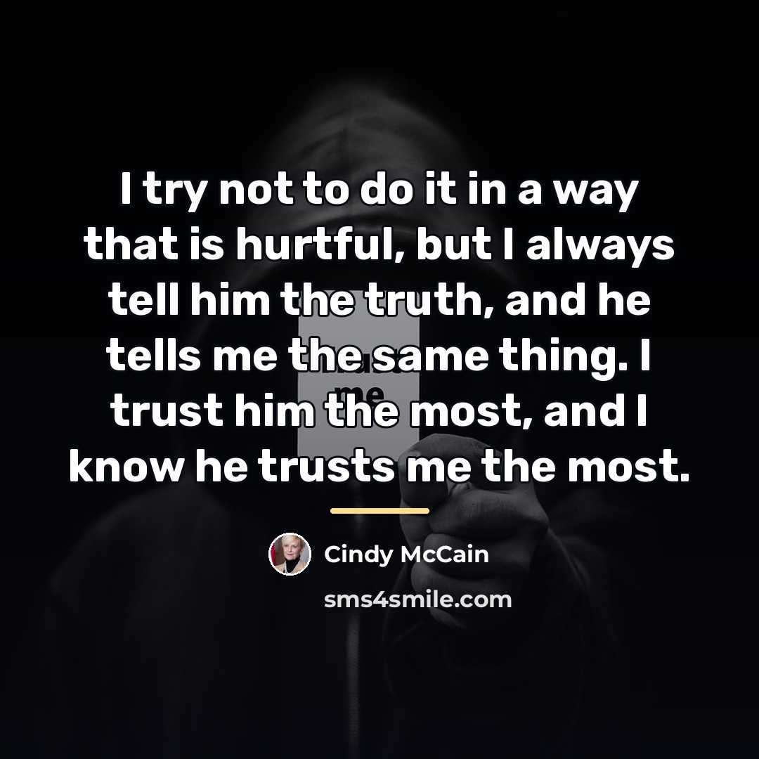 “I try not to do it in a way that…” quote by Cindy McCain