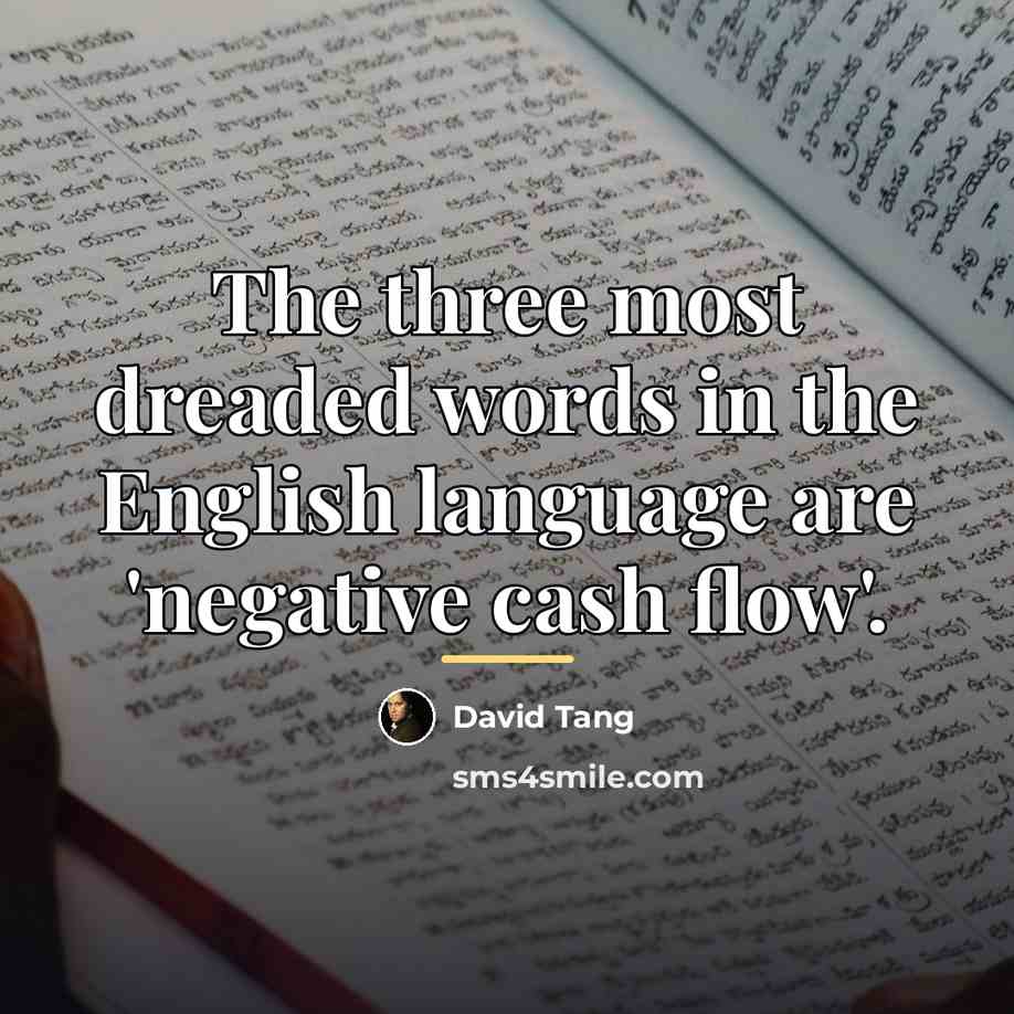 “The three most dreaded words in the English language are…” quote by David Tang