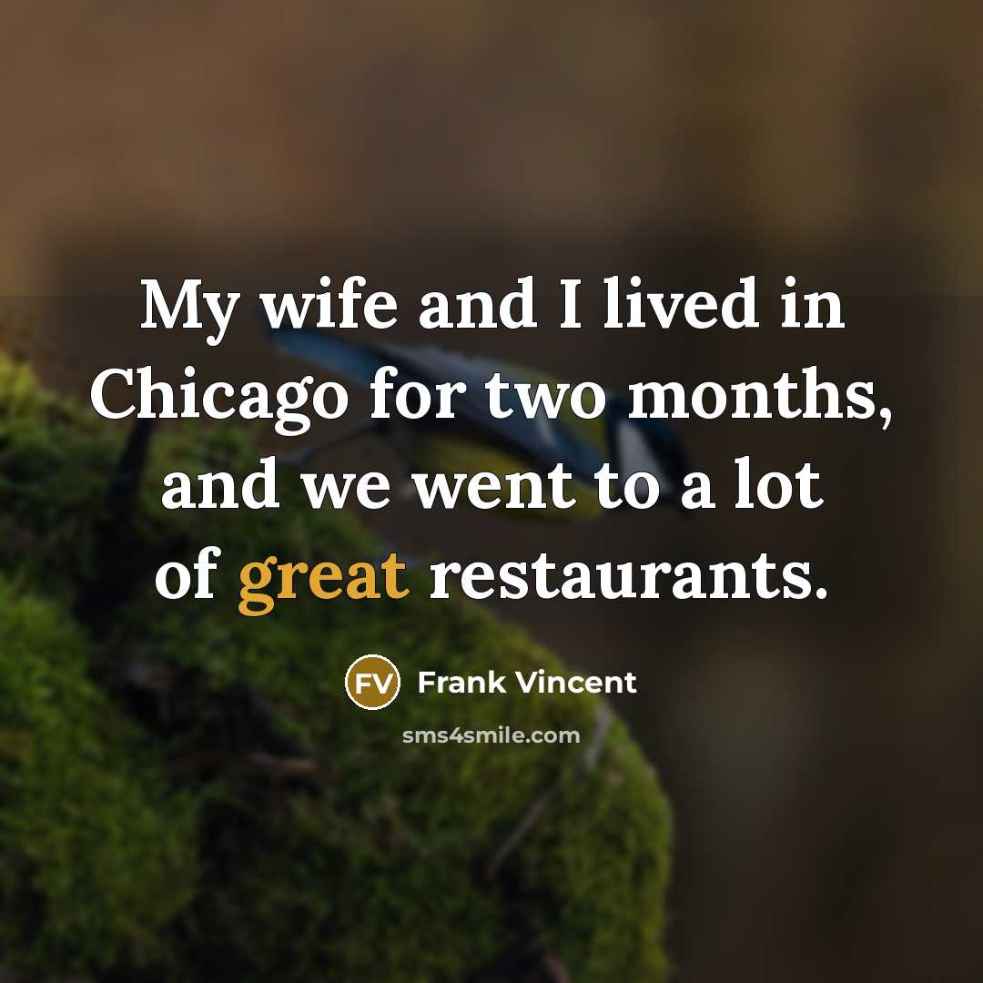 “My wife and I lived in Chicago for two months,…” quote by Frank Vincent
