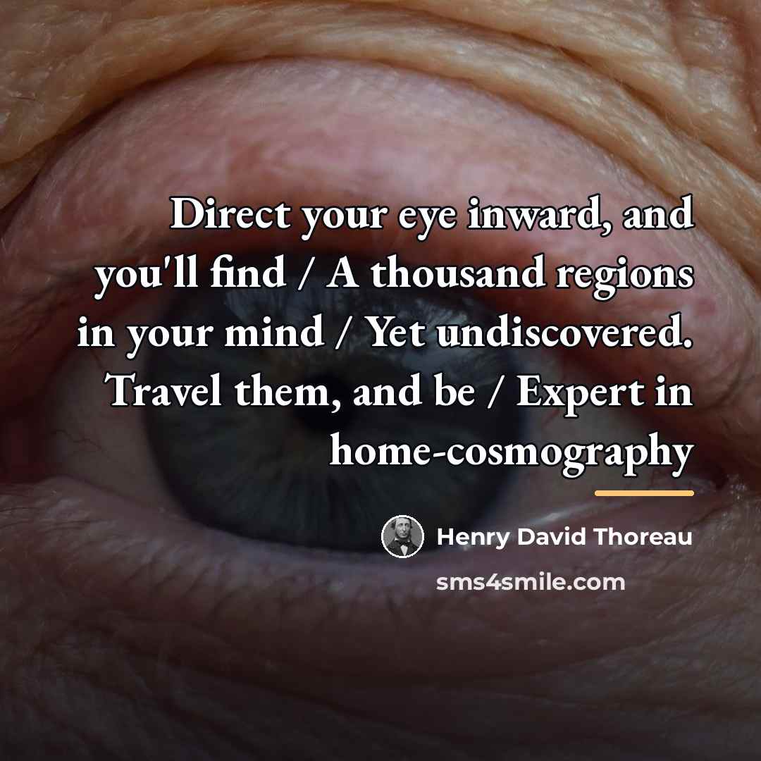 “Direct your eye inward, and you'll find / A thousand…” quote by Henry David Thoreau