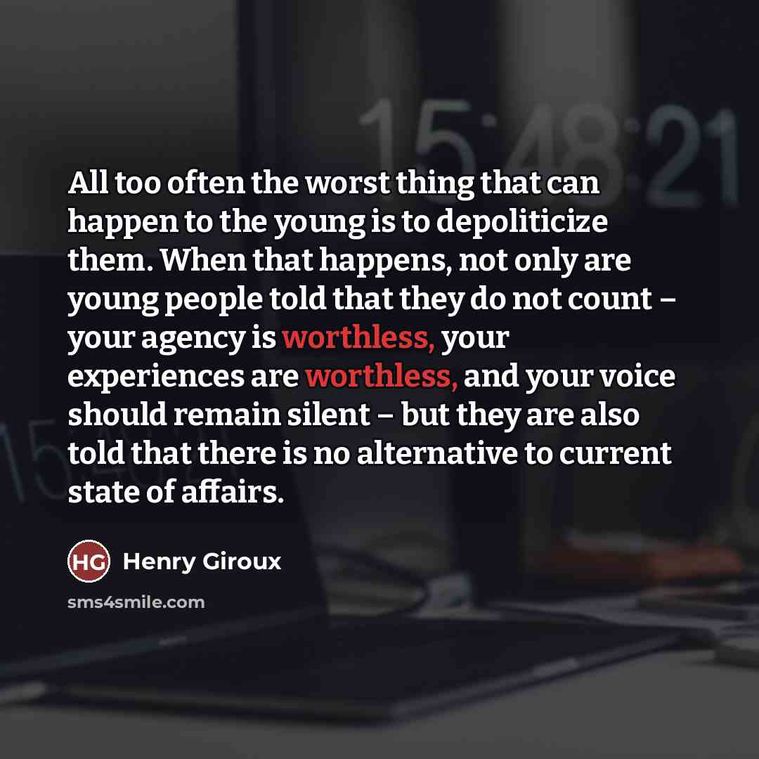 “All too often the worst thing that can happen to…” quote by Henry Giroux