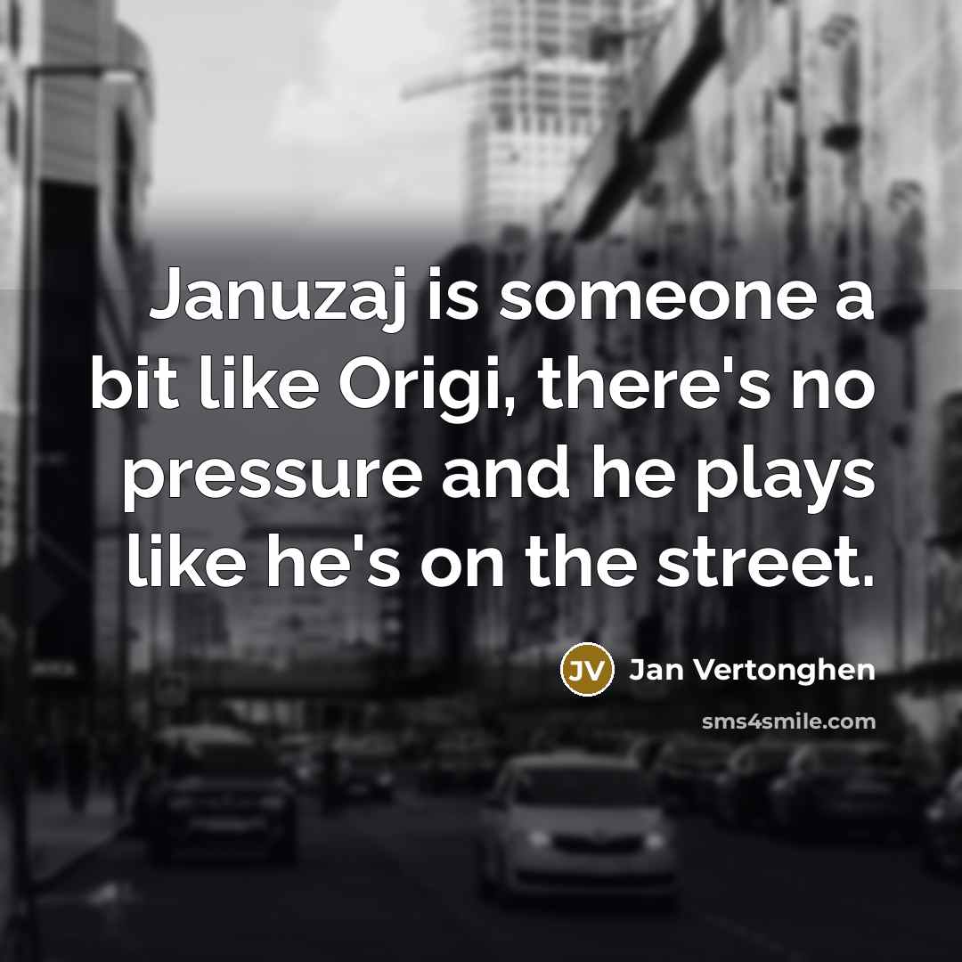 “Januzaj is someone a bit like Origi, there's no pressure…” quote by Jan Vertonghen