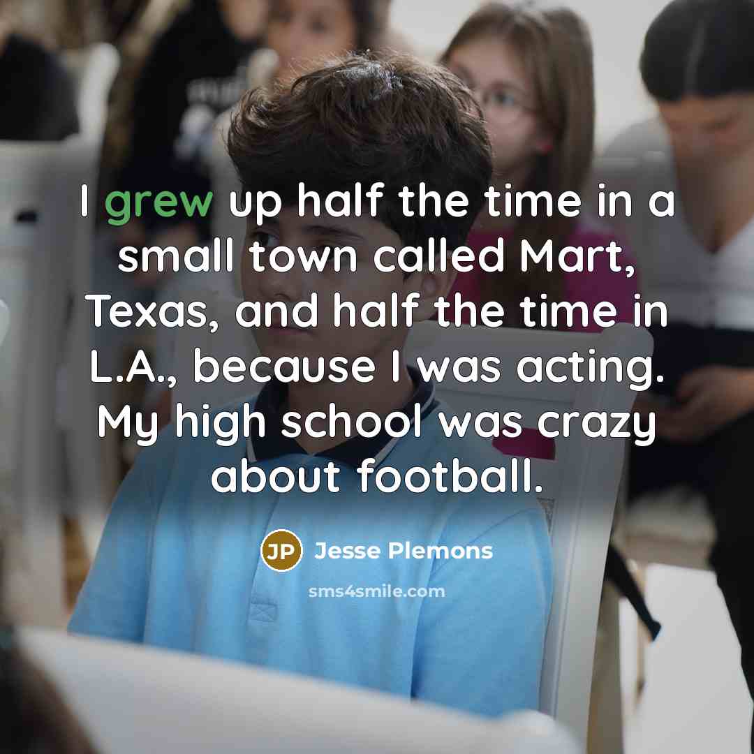 “I grew up half the time in a small town…” quote by Jesse Plemons