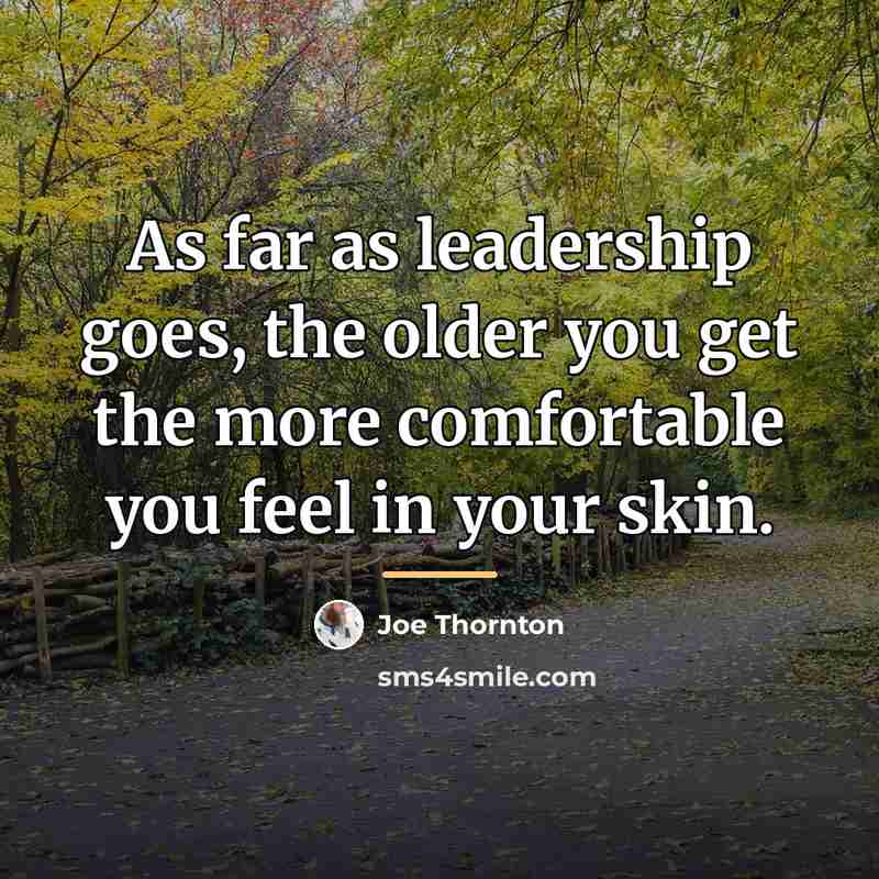 “As far as leadership goes, the older you get the…” quote by Joe Thornton