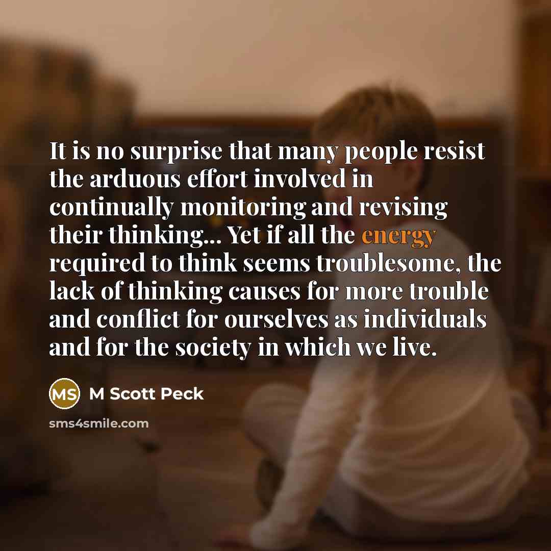 “It is no surprise that many people resist the arduous…” quote by M Scott Peck