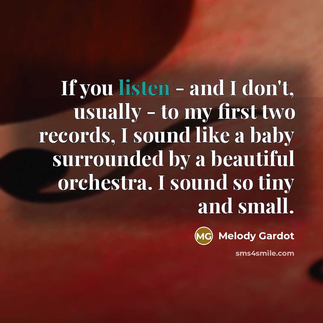 “If you listen - and I don't, usually - to…” quote by Melody Gardot