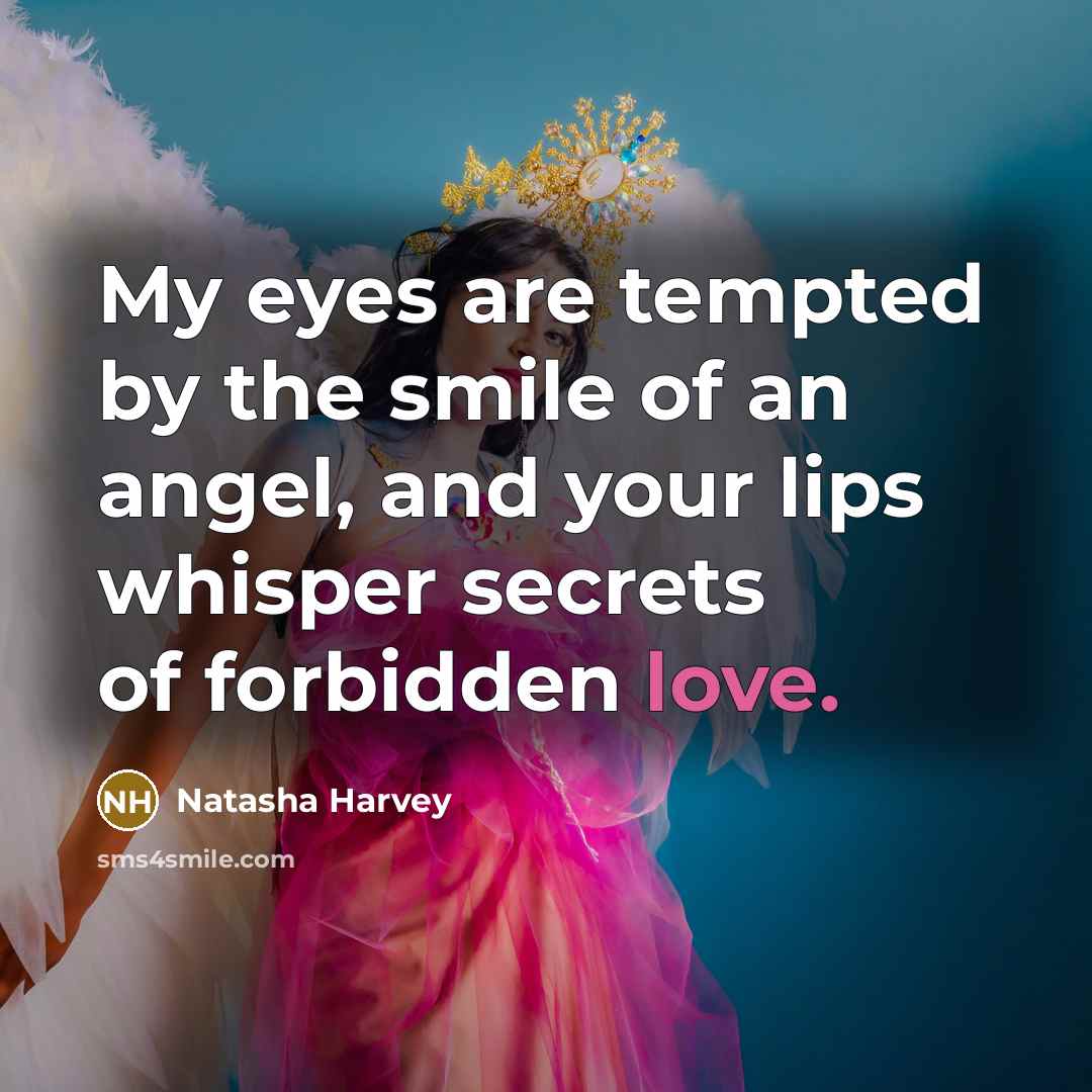 “My eyes are tempted by the smile of an angel,…” quote by Natasha Harvey