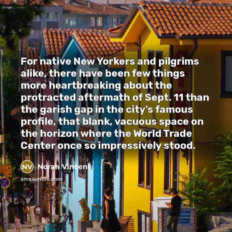“For native New Yorkers and pilgrims alike, there have been…” quote by Norah Vincent