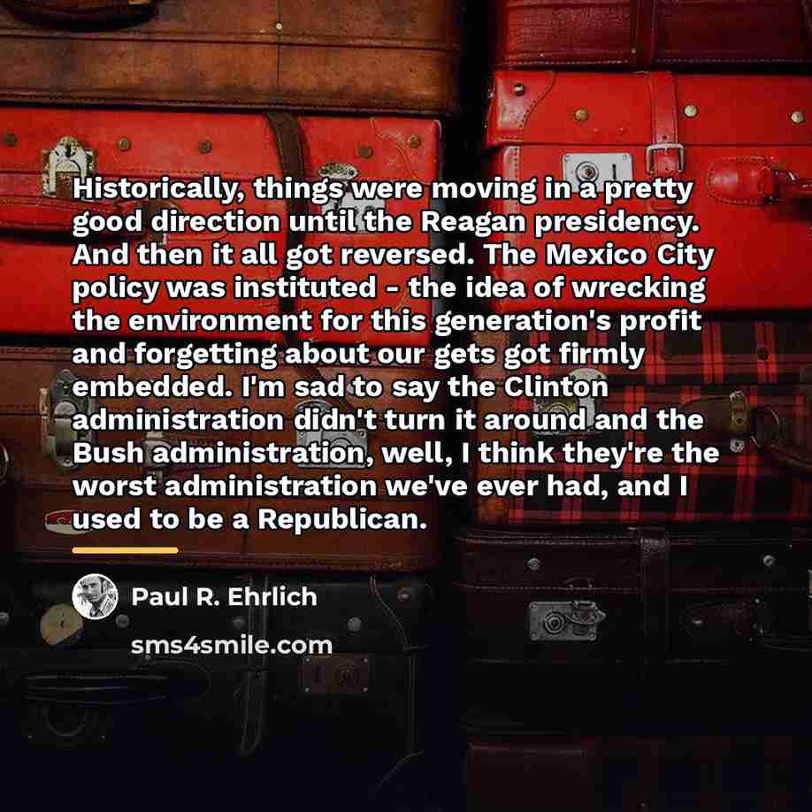 “Historically, things were moving in a pretty good direction until…” quote by Paul R. Ehrlich
