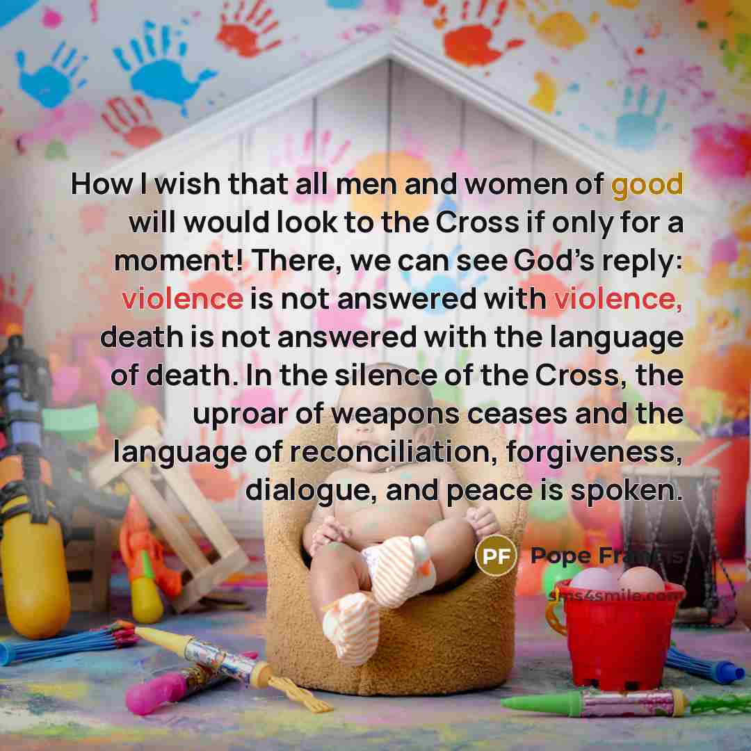 “How I wish that all men and women of good…” quote by Pope Francis