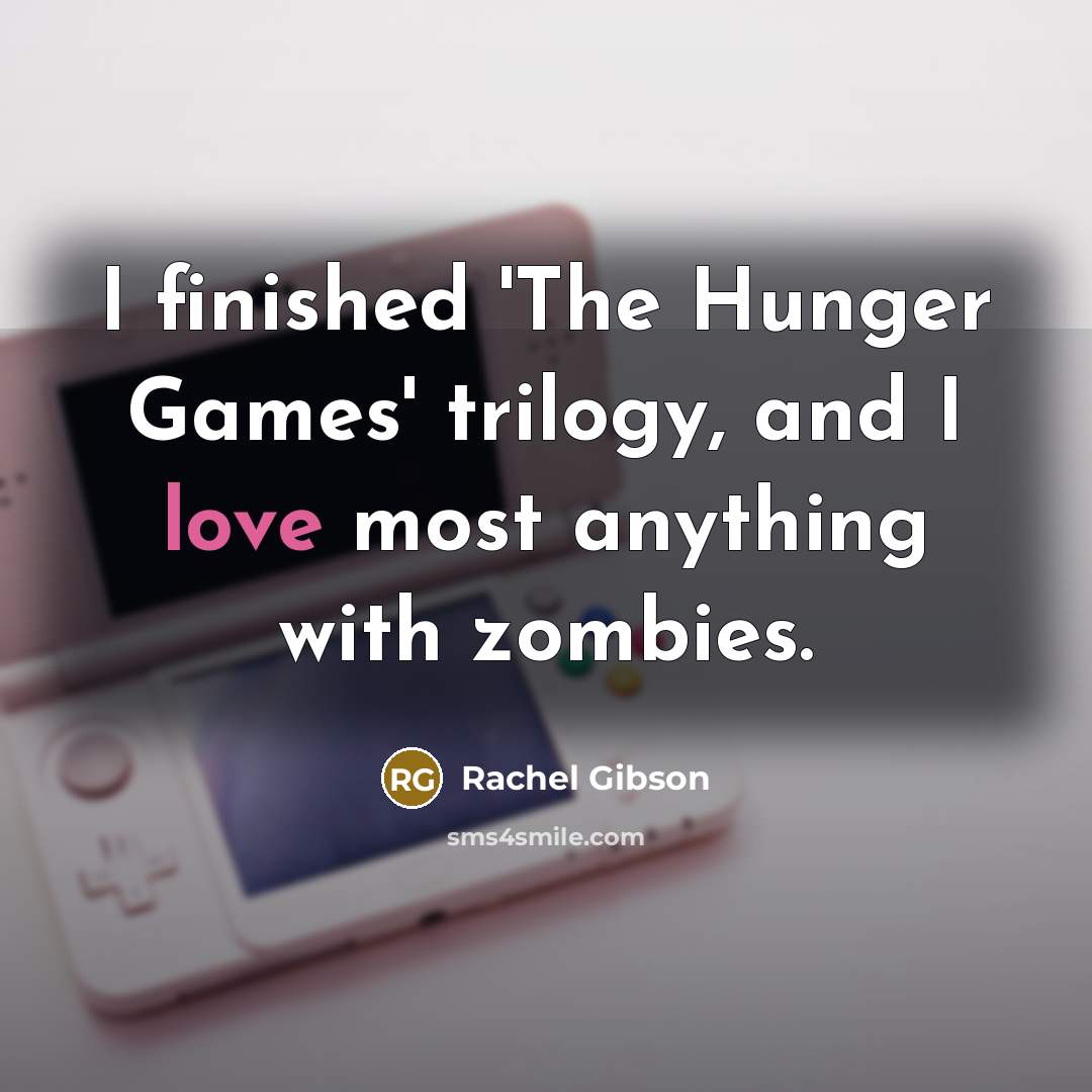 “I finished 'The Hunger Games' trilogy, and I love most…” quote by Rachel Gibson