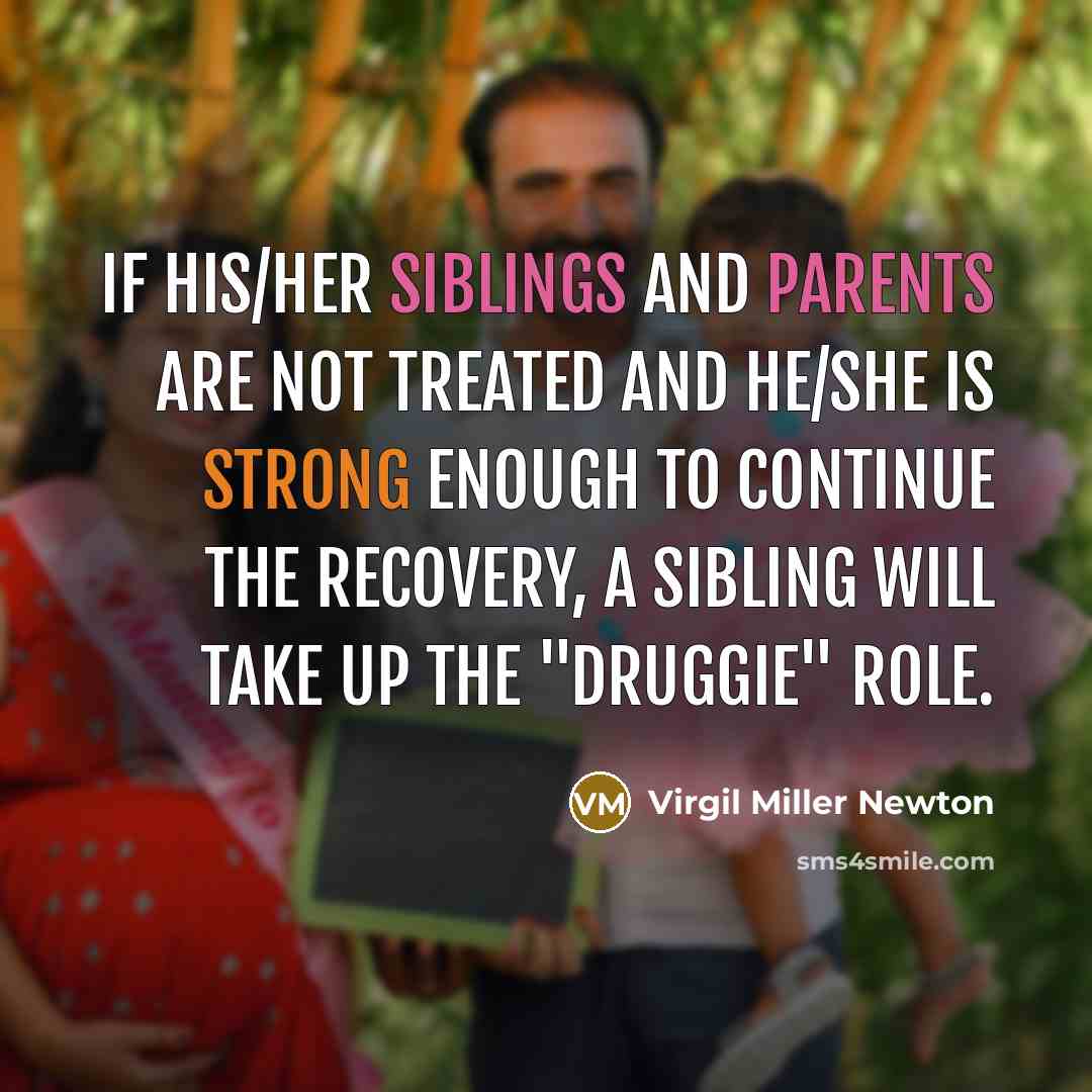 “If his/her siblings and parents are not treated and he/she…” quote by Virgil Miller Newton