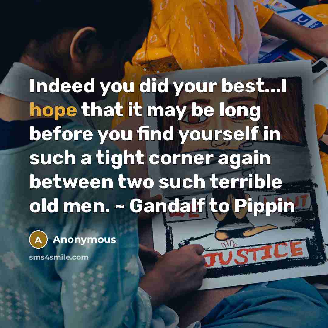 “Indeed you did your best...I hope that it may be…” quote by Anonymous