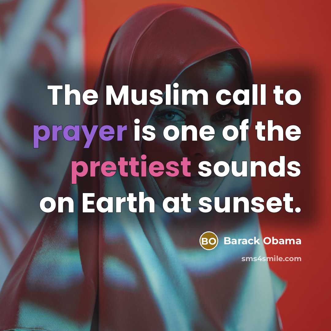“The Muslim call to prayer is one of the prettiest…” quote by Barack Obama