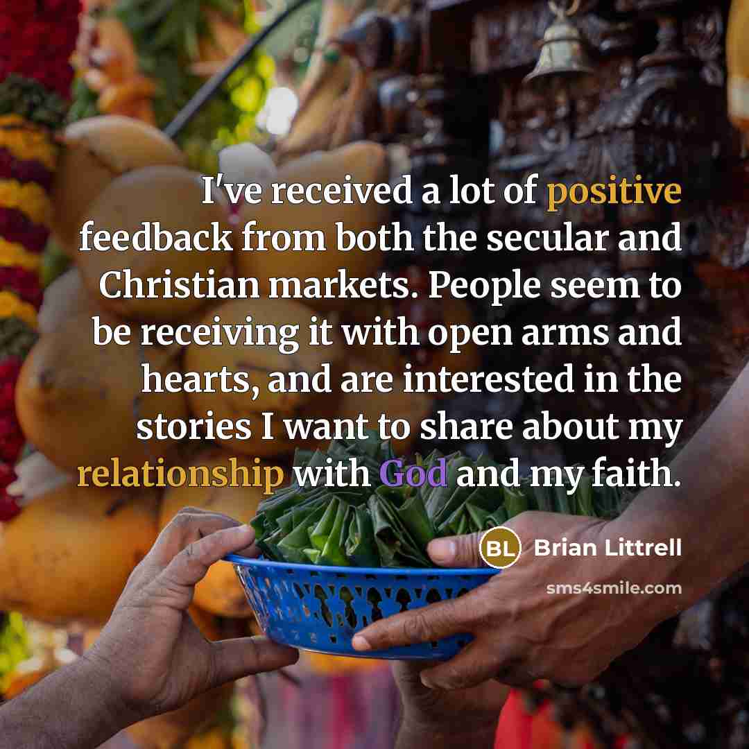 “I've received a lot of positive feedback from both the…” quote by Brian Littrell