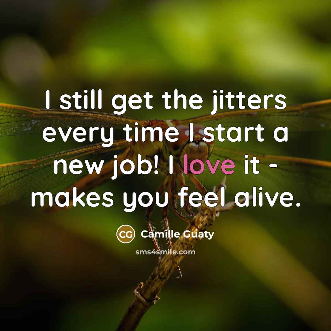 “I still get the jitters every time I start a…” quote by Camille Guaty