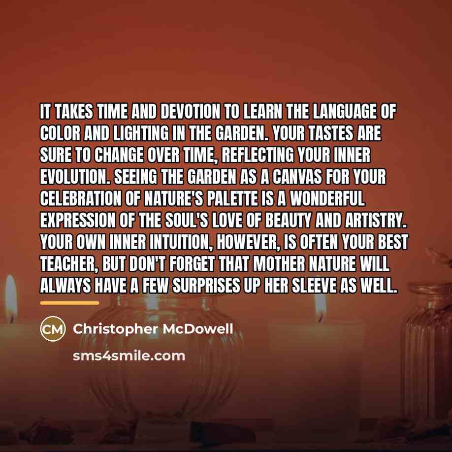 “It takes time and devotion to learn the language of…” quote by Christopher McDowell