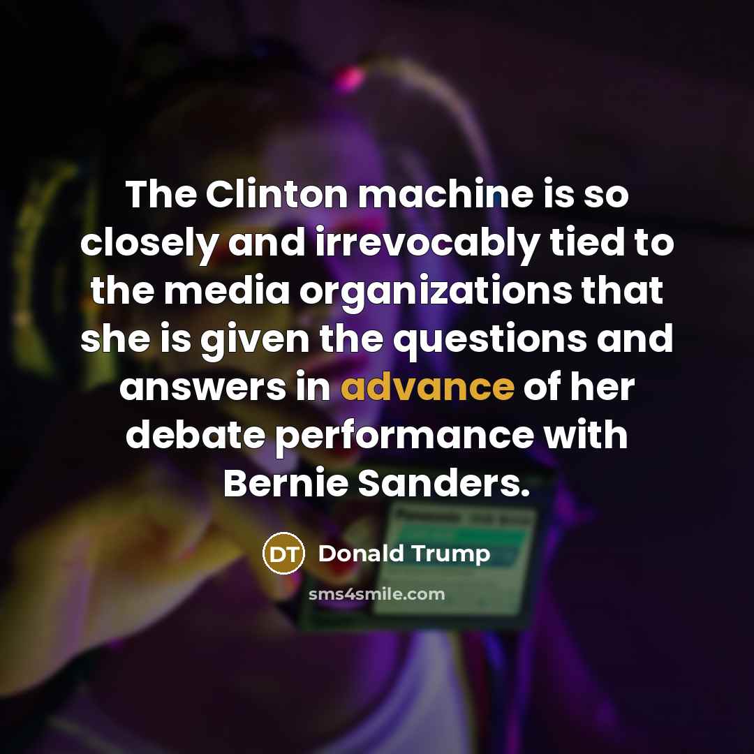 “The Clinton machine is so closely and irrevocably tied to…” quote by Donald Trump