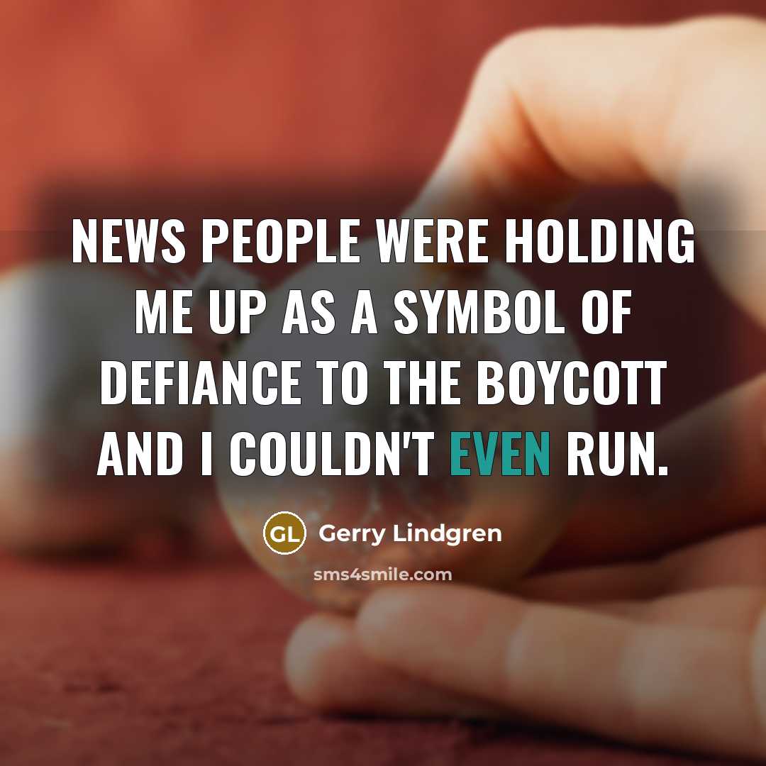 “News people were holding me up as a symbol of…” quote by Gerry Lindgren