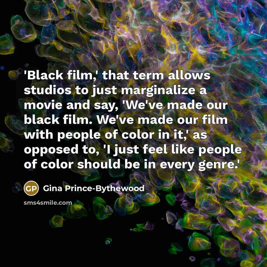 “'Black film,' that term allows studios to just marginalize a…” quote by Gina Prince-Bythewood