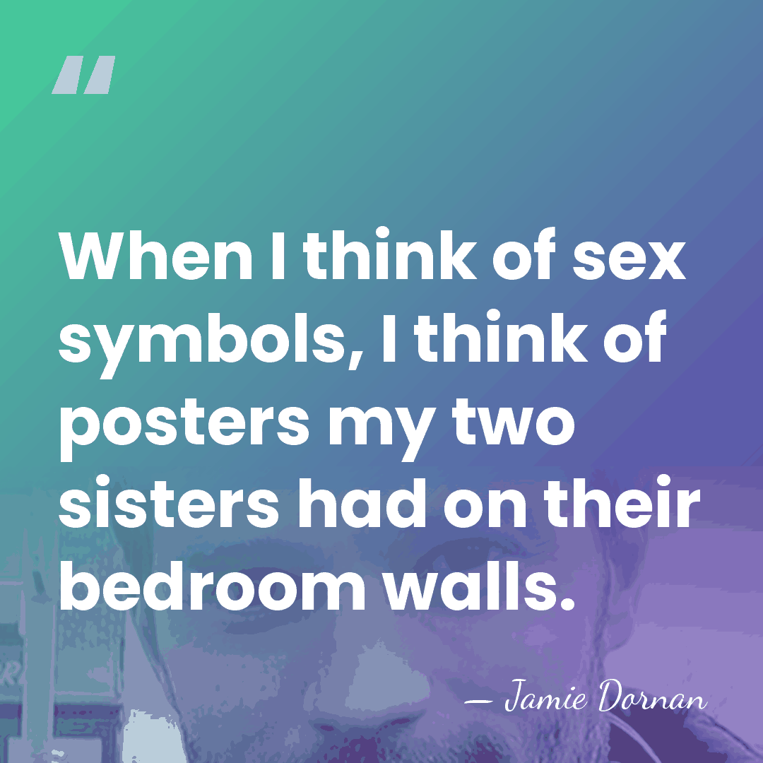 When I think of sex symbols, I think of posters my two&hellip; - Jamie Dornan