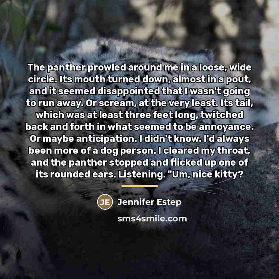 “The panther prowled around me in a loose, wide circle.…” quote by Jennifer Estep