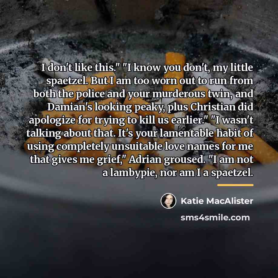 “I don't like this." "I know you don't, my little…” quote by Katie MacAlister