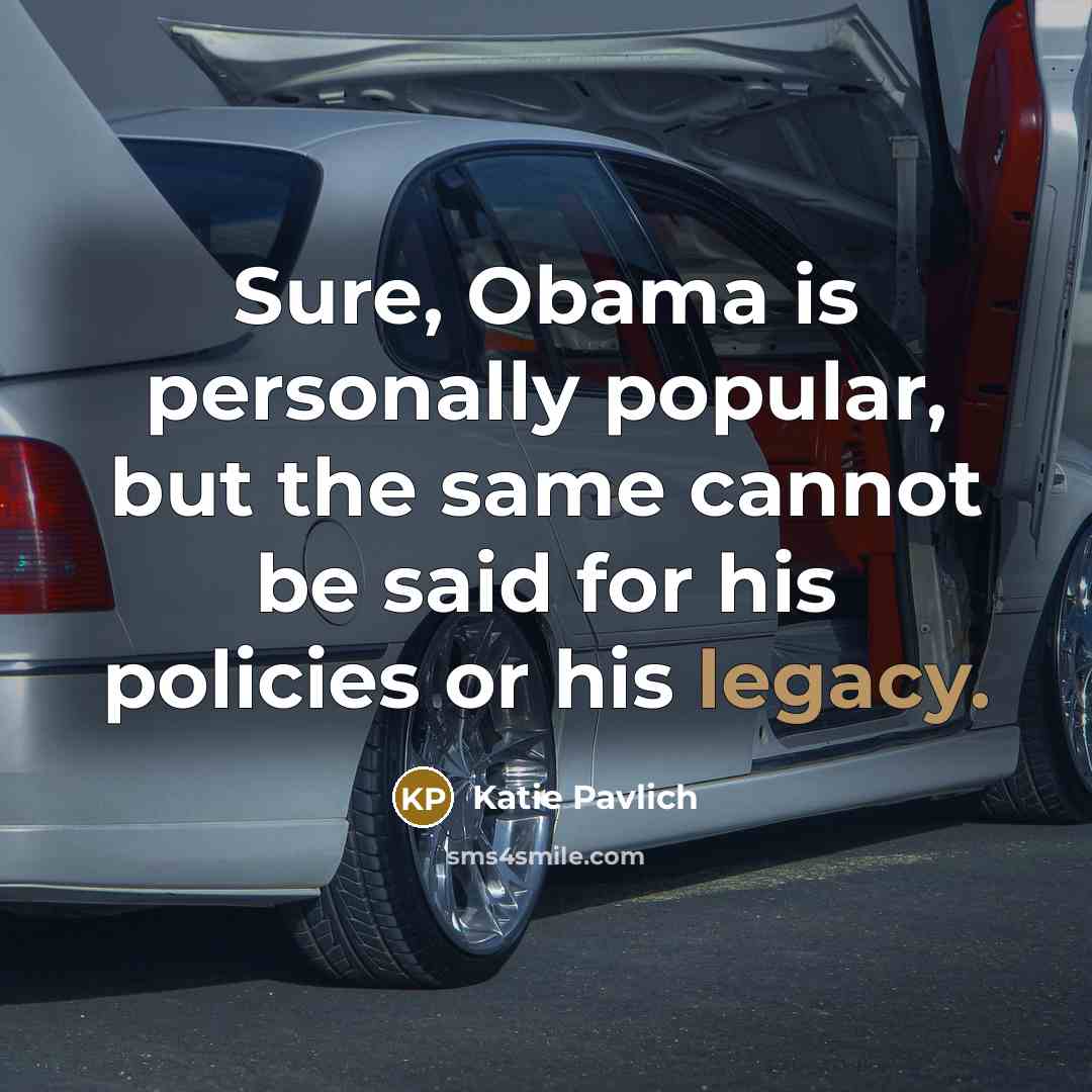 “Sure, Obama is personally popular, but the same cannot be…” quote by Katie Pavlich