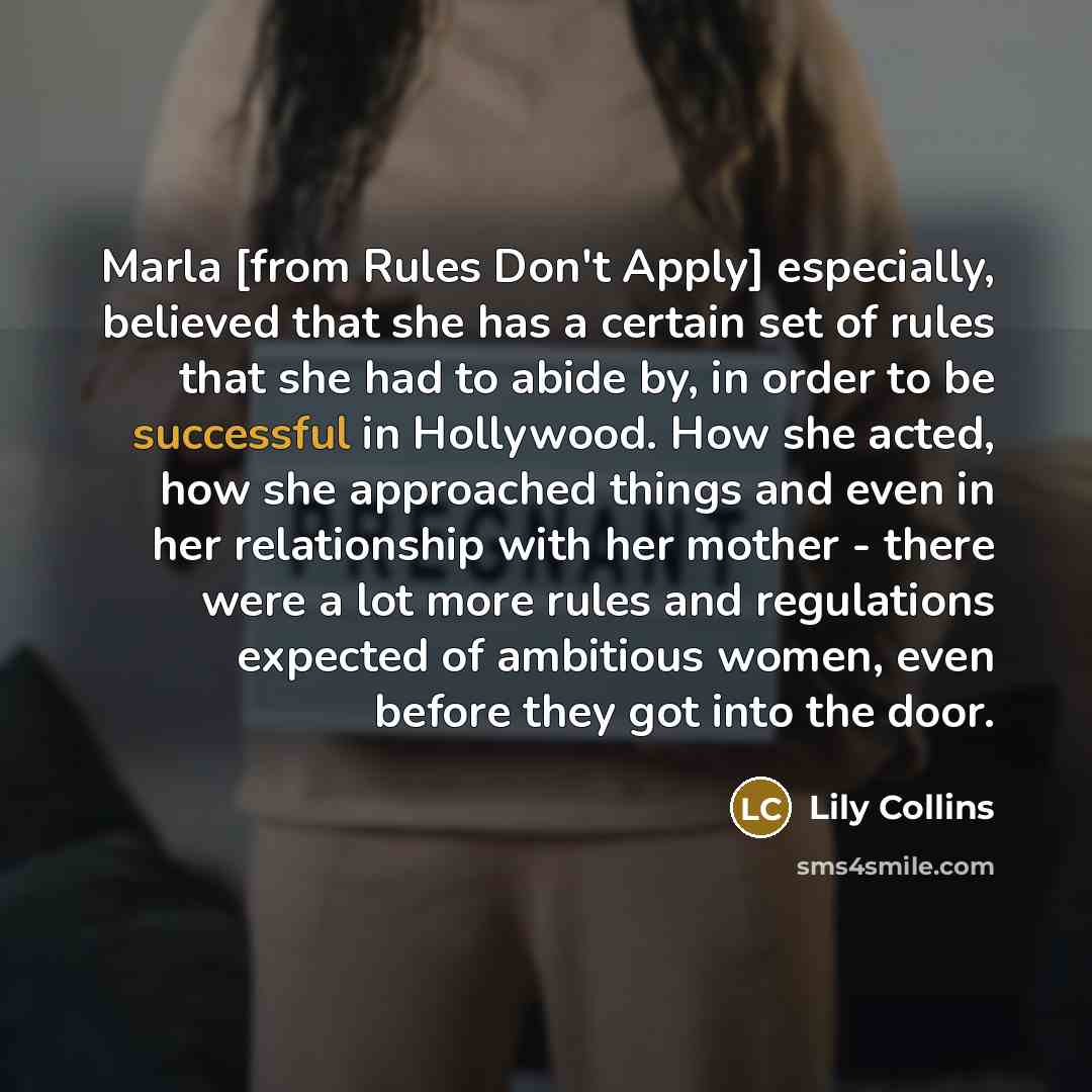 “Marla [from Rules Don't Apply] especially, believed that she has…” quote by Lily Collins