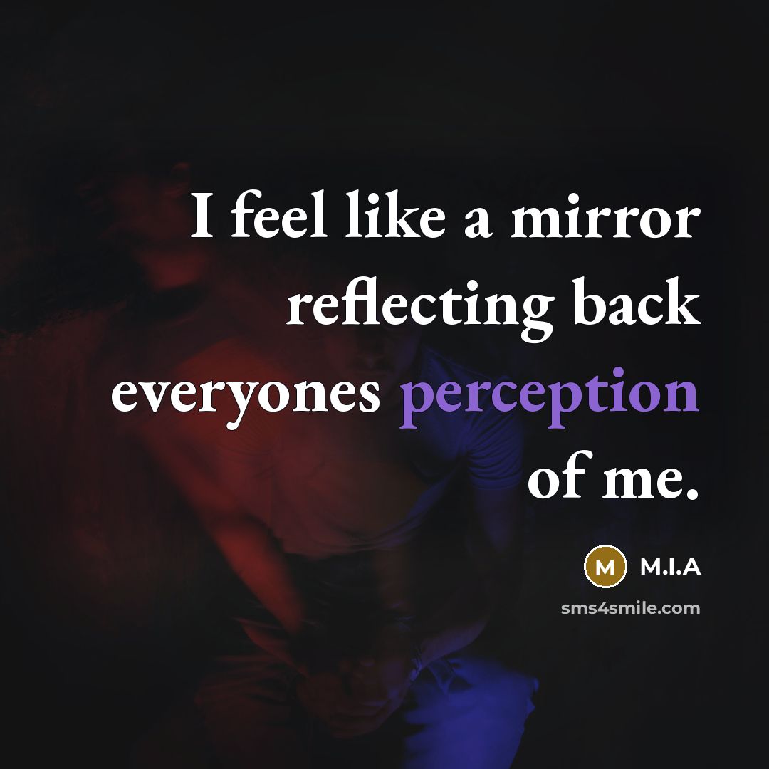 “I feel like a mirror reflecting back everyones perception of…” quote by M.I.A